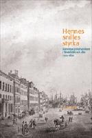 Hennes snilles styrka: Kvinnliga grosshandlare i Stockholm och &Aring;bo 1750&ndash;1820