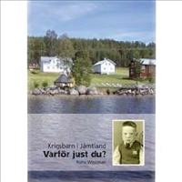 Krigsbarn i J&auml;mtland - varf&ouml;r just du?
