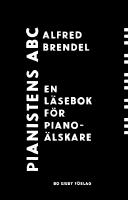 Pianistens ABC : en l&auml;sebok f&ouml;r piano&auml;lskare