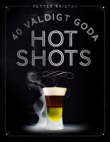 40 v&auml;ldigt goda hot shots
