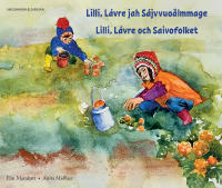 Lilli, L&aacute;vre och Saivofolket (umesamiska och svenska)