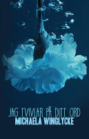 Jag tvivlar p&aring; ditt ord