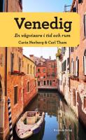 Venedig : En v&auml;gvisare i tid och rum