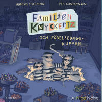 Familjen Knyckertz och f&ouml;delsedagskuppen