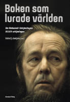 Boken som lurade v&auml;rlden : om Aleksandr Solzjenitsyns GULAG-arkipelagen