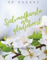 Sj&auml;lvmedk&auml;nsla och gl&auml;djeboost : Sj&auml;lvmedk&auml;nsla och gl&auml;djeboost