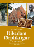 Rikedom f&ouml;rpliktigar : kulturdonationernas G&ouml;teborg 1850-1920