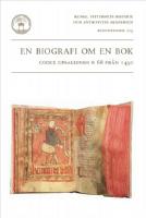 En biografi om en bok : codex upsaliensis B 68 fr&aring;n 1430