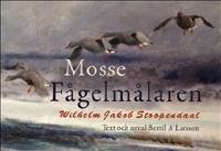 Mosse f&aring;gelm&aring;laren : Wilhelm Jakob Stoopendaal
