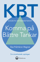 KBT Kognitiv beteendeterapi : Komma på Bättre Tankar