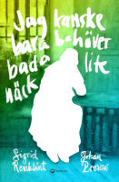 Jag kanske bara beh&ouml;ver bada lite n&auml;ck