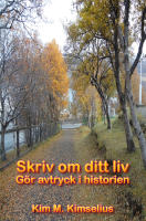 Skriv om ditt liv : g&ouml;r avtryck i historien