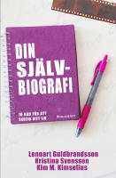 Din sj&auml;lvbiografi : 10 r&aring;d f&ouml;r att skriva ditt liv