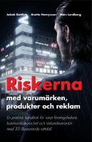 Riskerna med varum&auml;rken, produkter och reklam