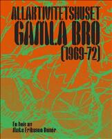 Allaktivitetshuset&nbsp;Gamla Bro (1969&ndash;1972)