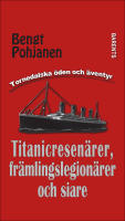 Titanicresen&auml;rer, fr&auml;mlingslegion&auml;rer och siare