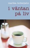 I v&auml;ntan p&aring; liv