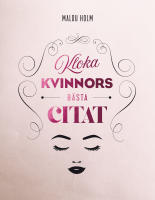 Kloka kvinnors b&auml;sta citat