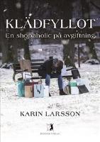 Kl&auml;dfyllot - en shopaholic p&aring; avgiftning