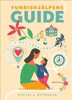 Funkishj&auml;lpens guide : till alla NPF-f&ouml;r&auml;ldrar