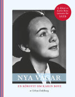 Nya V&auml;gar, en k&ouml;rsvit om Karin Boye SATB