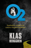 O2 : gastuber, damm och andra väsentligheter