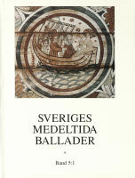 Sveriges medeltida ballader Band 5:1