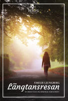 L&auml;ngtansresan : en ber&auml;ttelse om ofrivillig barnl&ouml;shet