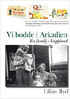 Vi bodde i Arkadien : en familj i lappland