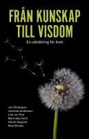 Fr&aring;n kunskap till visdom