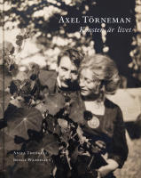 Axel T&ouml;rneman 1880-1925 : pionj&auml;r i brytningstid