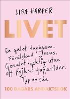 Livet - 100 dagars andaktsbok