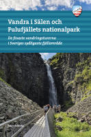 Vandra i S&auml;len och Fulufj&auml;llens nationalpark