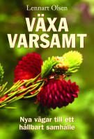 V&auml;xa varsamt. Nya v&auml;gar till ett h&aring;llbart samh&auml;lle