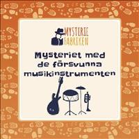 Mysteriet med de f&ouml;rsvunna musikinstrumenten