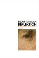 Reduktion och reflektion : En inledning till Husserls fenomenologi
