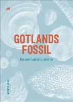 Gotlands fossil &ndash; en geologisk historia