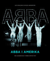 ABBA i Amerika : den legendariska turn&eacute;n h&ouml;sten 1979