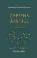Chefens &aring;rshjul : ledarskapsutveckling f&ouml;r chefer i v&aring;rd och omsorg