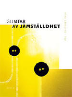 Glimtar av j&auml;mst&auml;lldhet