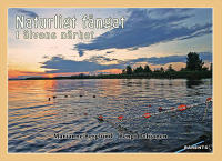 Naturligt f&aring;ngat i &auml;lvens n&auml;rhet