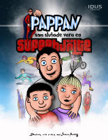 Pappan som slutade vara en superhj&auml;lte
