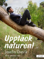Uppt&auml;ck naturen!