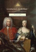 Centuries of selfies : portraits commissioned by Swedish kings and queens / Bilder p&aring; dem sj&auml;lva p&aring; uppdrag av svenska kungar & drottningar