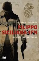Filippo, sicilianaren : en maffiaber&auml;ttelse
