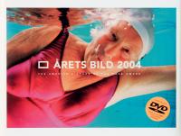 Årets bild 2004: The Swedish Picture of the year award