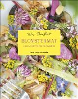 Blomstermat : plocka, odla, laga, njut