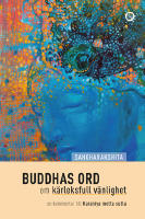 Buddhas ord om k&auml;rleksfull v&auml;nlighet