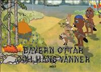 B&auml;vern Ottar och hans v&auml;nner - h&ouml;st