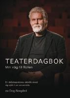 Teaterdagbok : min v&auml;g till rollen - en sk&aring;despelares arbete med sig sj&auml;lv i en ensemble